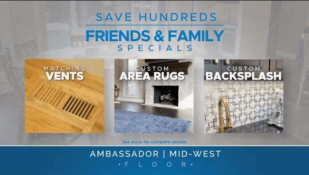 Friends & family specials | Ambassador Floor